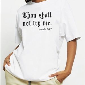 Thou Shall Not Try Me Tee